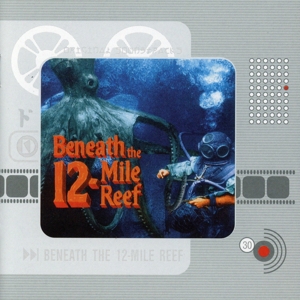 【輸入盤】Beneath The 12-Mile Reef