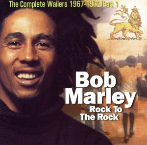 【輸入盤】Rock To The Rock: The Complete Bob Marley & The Wailers 1967-1972, Vol.1