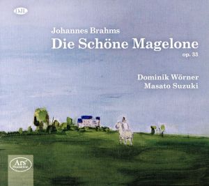 【輸入盤】Brahms: Die Schone Magelone