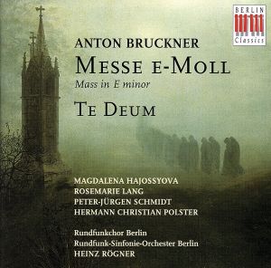 【輸入盤】Mass in E Minor / Te Deum