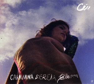 【輸入盤】Caravana Sereia Bloom