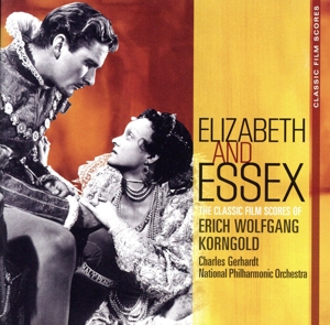 【輸入盤】Elizabeth & Essex: The Classic Film Scores of Erich Wolfgang Korngold