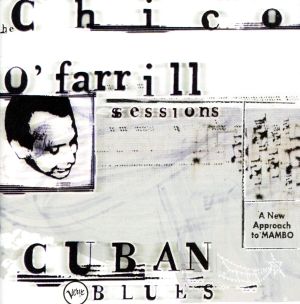【輸入盤】Cuban Blues: Chico O'Farrill Sessions