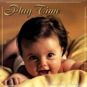 【輸入盤】Classics for Baby: Play Time