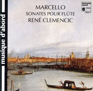 【輸入盤】Marcello;Sonatas for Flute