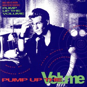 【輸入盤】Pump Up The Volume: Music From The Original Motion Picture Soundtrack