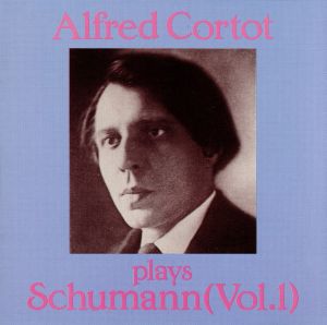 【輸入盤】Cortot Plays Schumann