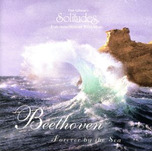 【輸入盤】Beethoven: Forever By the Sea