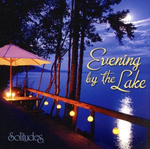 【輸入盤】Evening By the Lake