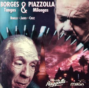 【輸入盤】Borges & Piazzolla: Tangos & Milongas