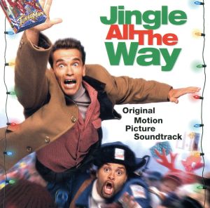 【輸入盤】Jingle All The Way: Original Motion Picture Soundtrack