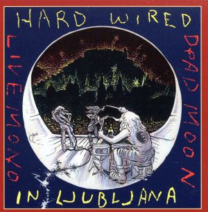 【輸入盤】Hard Wired in Ljublijana