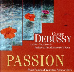 【輸入盤】Passion: La Mer / Nocturnes / Prelude