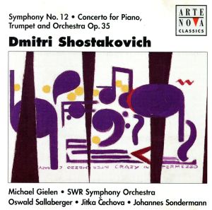 【輸入盤】Shostakovich: Symphony No.12 / Concerto for Piano, Trumpet and Orchestra