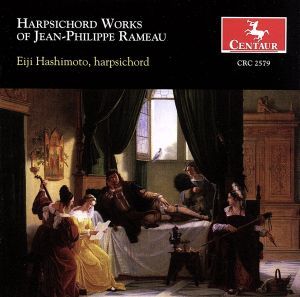 【輸入盤】Rameau: Harpsichord Works