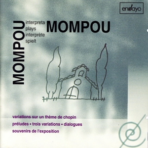 【輸入盤】Mompou Plays Mompou/Preludes・Trois Variations・Dialogues・Souvenirs De L'Exposition