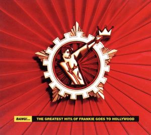 【輸入盤】Bang！...: The Greatest Hits of Frankie Goes to Hollywood