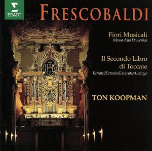 【輸入盤】Frescobaldi;Fiori Musicale