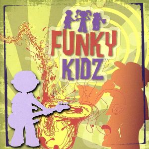 【輸入盤】Funky Kidz