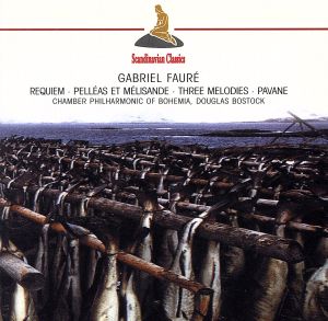 【輸入盤】Fauré: Requiem, Pelléas et Mélisande