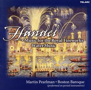 【輸入盤】Music for the Royal Fireworks/Water Music