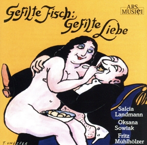 【輸入盤】Gefilte Fisch: Gefilte Liebe (Titelbild Tomi Ungerer)