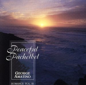 【輸入盤】Romance-Volume 3-Peaceful Pachelb