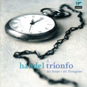 【輸入盤】Handel: Il trionfo del Tempo e del Disinganno