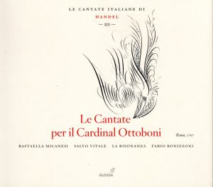 【輸入盤】Le Cantate per il Cardinal Ottoboni (Le Cantate Italiane di Handel - III)