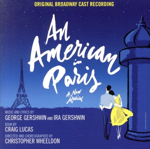 【輸入盤】An American in Paris, A New Musical - Original Broadway Cast Recording