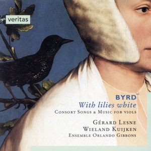 【輸入盤】Byrd: With lilies white - Consort Songs & Music for viols