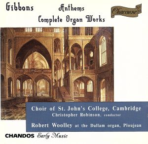 【輸入盤】Gibbons:Anthems & Organ Works