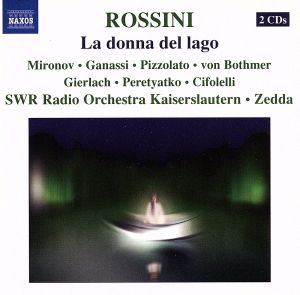 【輸入盤】Rossini:La donna del lago (Rossini in Wildbad 2006)