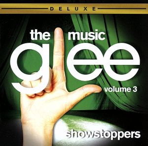 【輸入盤】Glee: The Music 3 - Showstoppers