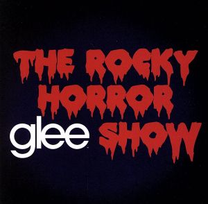 【輸入盤】The Rocky Horror Glee Show