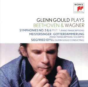 【輸入盤】Glenn Gould Plays Beethoven & Wagner