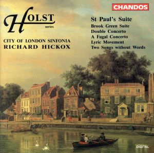 【輸入盤】Gustav Holst: St Paul's Suite for string orchestra Op29/2