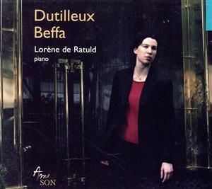 【輸入盤】Dutilleux: Piano Sonata / Beffa: Sillages, Six Etudes, Voyelles