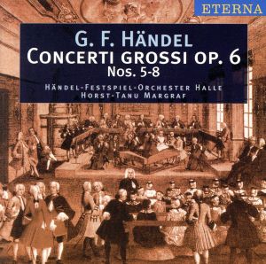 【輸入盤】Handel:Concerti Grossi 5-8