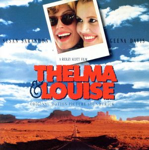 【輸入盤】Thelma & Louise: Original Motion Picture Soundtrack