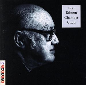 【輸入盤】Eric Ericson Chamber Choir