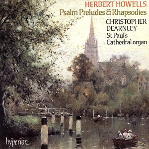 【輸入盤】Howells: Psalm Preludes & Rhap