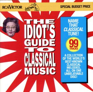 【輸入盤】Idiots Guide to Classical Music