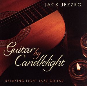 【輸入盤】Guitar By Candlelight