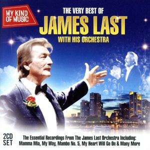 【輸入盤】MY KIND OF MUSIC - THE VERY BEST OF JAMES LAST WITH HIS ORCHESTRA