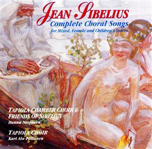 【輸入盤】Sibelius; Complete Choral Songs for MIxed, Female and Children's Voices