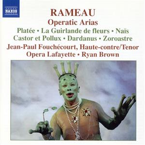 【輸入盤】Jean-Paul Fouchecourt - Rameau Operatic Arias