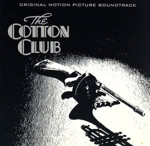 【輸入盤】The Cotton Club: Original Motion Picture Soundtrack