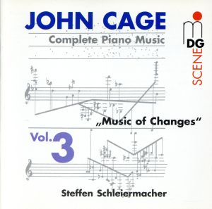 【輸入盤】John Cage - Complete Piano Music, Vol. 3 - "Music Of Changes" / Schleiermacher