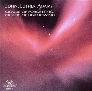 【輸入盤】John Luther Adams: Clouds of Forgetting, Clouds of Unknowing